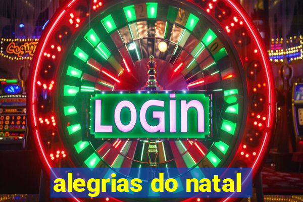 alegrias do natal